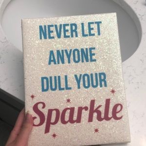 Never let anyone dull your sparkle canvas